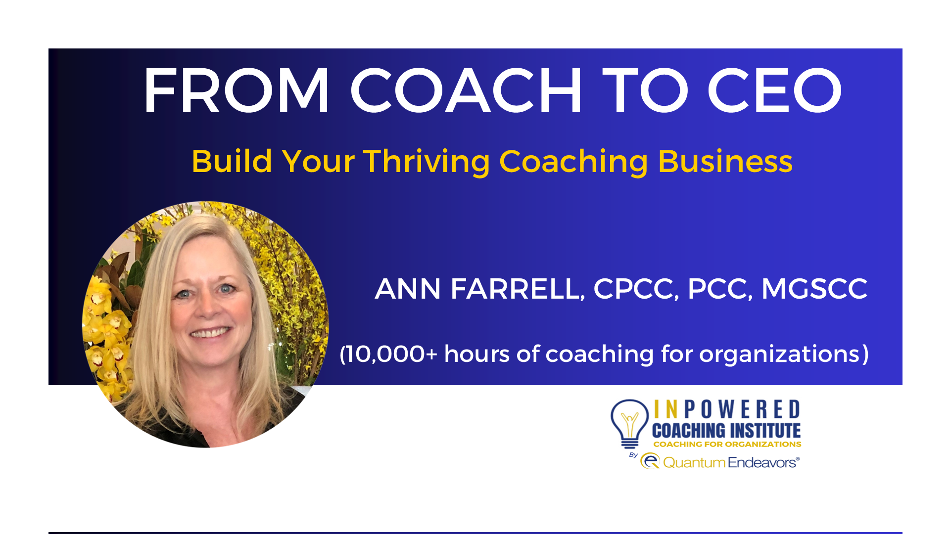 From Coach to CEO! Overview and Orientation